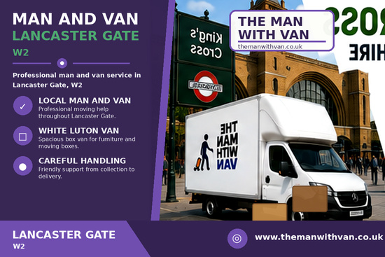 Man and van in Lancaster Gate, W2